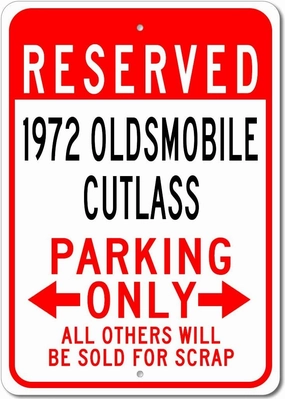 1972 72 Oldsmobile Cutlass Reserved Parking Only All Others Will Be Sold For Scrap, Metal Parking Sign, Man Cave Wall Decor, Novelty Garage Sign - 10"x14"
