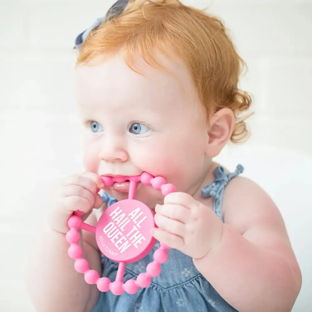 Bella Tunno All Hail The Queen  Happy Teether