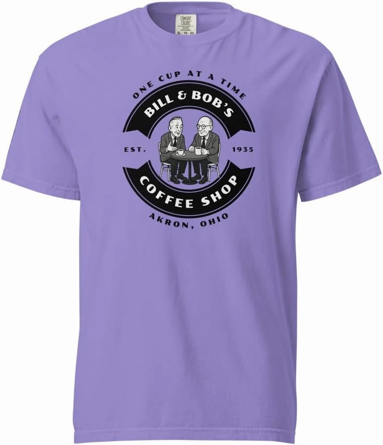 Bill & Bob's Coffee Shop Founders Talk AA NA Al-Anon Recovery Rehab Clean Sober Milestone Gift Premium T-Shirt