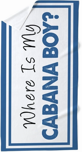 CafePress Where is Cabana Boy 30"x60" Absorbent, Soft Beach Towel