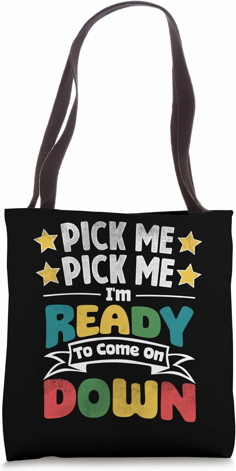 Funny Birthdays Pick Me Im Ready To Come On Down Game Show Tote Bag