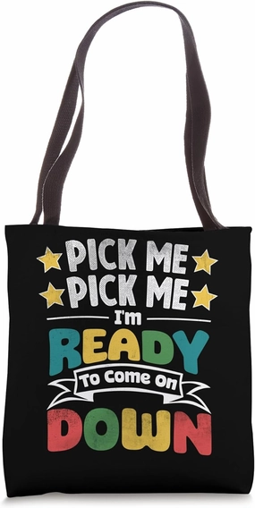 Funny Birthdays Pick Me Im Ready To Come On Down Game Show Tote Bag
