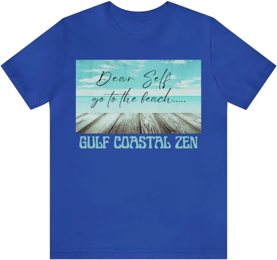 Gulf Coastal Zen Forgotten Coast Dear Self Beach Dock Ocean Beach Adult Short Sleeve T- Shirt
