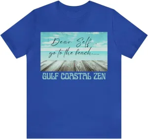 Gulf Coastal Zen Forgotten Coast Dear Self Beach Dock Ocean Beach Adult Short Sleeve T- Shirt
