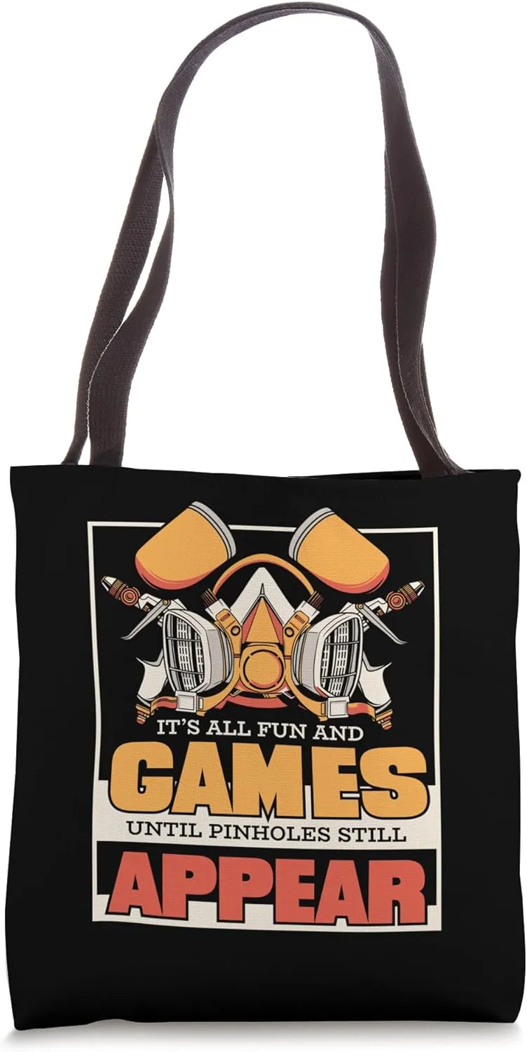 Until Pinholes Still Appear Car Spray Automotive Car Painter Tote Bag